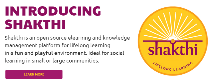  Shakthi is an open source elearning and knowledge management platform for lifelong learning in a fun and playful environment.  Ideal for social learning in small or large communities.